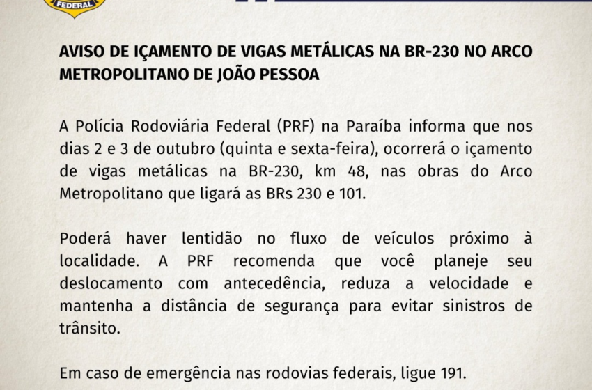  Levantamento de vigas no Arco Metropolitano pode causar lentidão na BR-230 nesta quinta (2) e sexta (3), alerta PRF