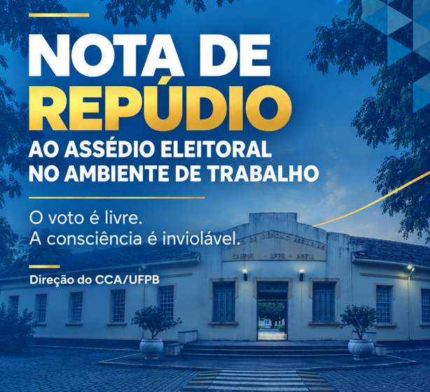  Nota do CCA sobre assédio eleitoral levanta questionamentos sobre possível ocorrência na UFPB